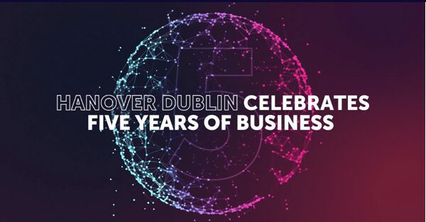 Hanover Dublin Celebrates 5 Years in Business