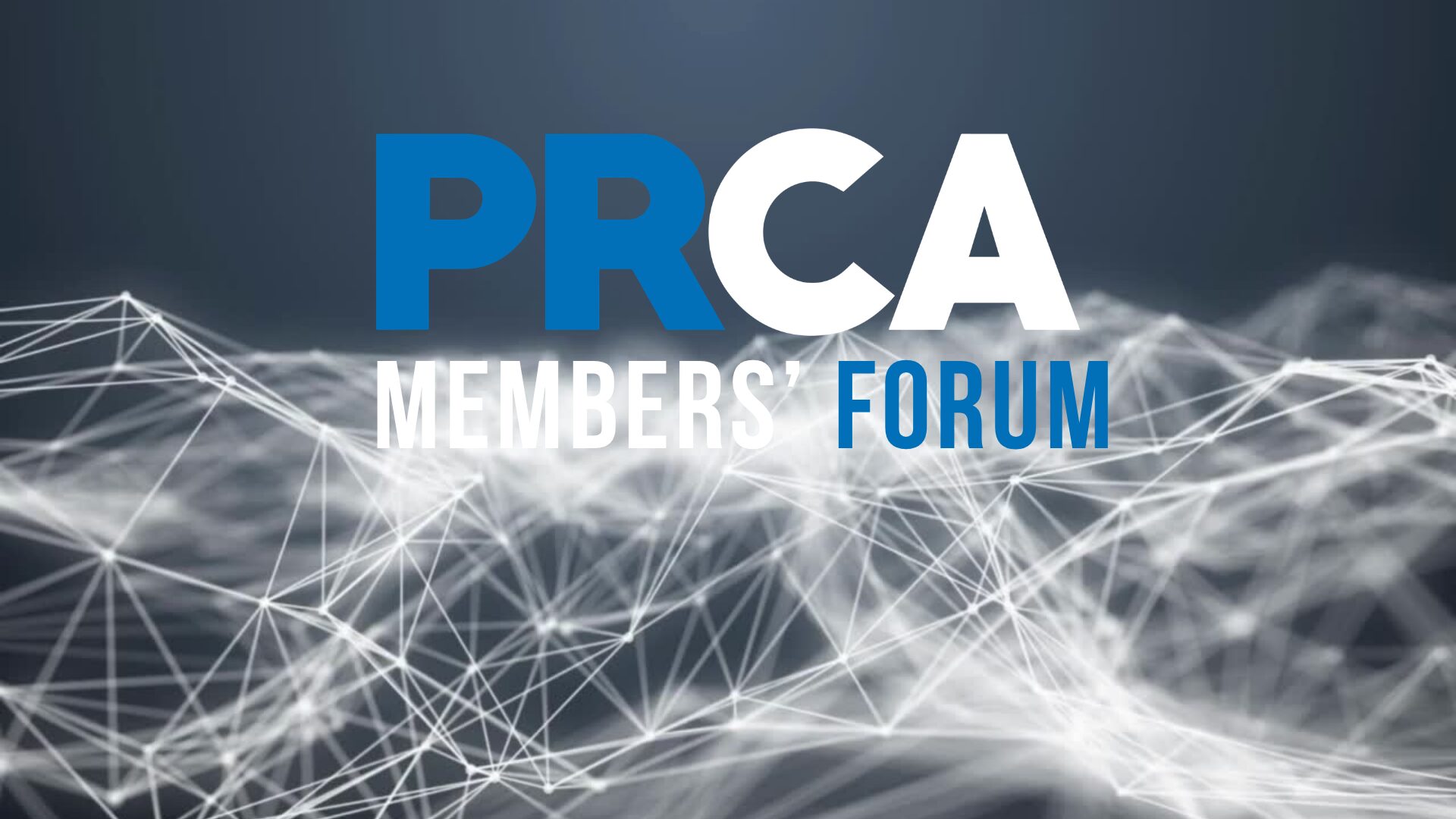 PRCA Members Forum + Sector Survey Results